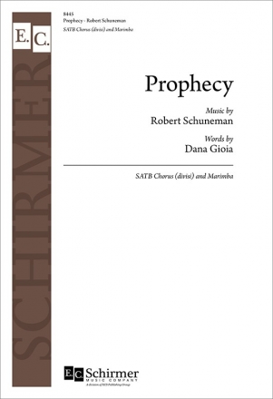 Robert Schuneman_Dana Gioia, Prophecy SATB [divisi] and Marimba Chorpartitur