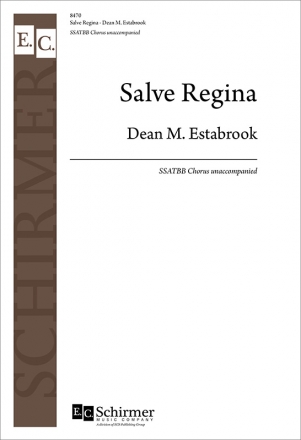 Dean M. Estabrook, Salve Regina SSATBB Chorus unaccompanied Chorpartitur