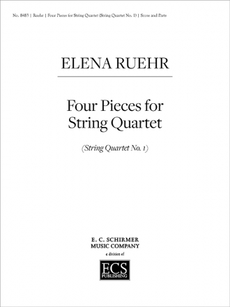 Elena Ruehr, String Quartet No.1-Four Pieces for String Quartet Streichquartett Partitur + Stimmen