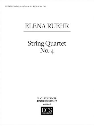 Elena Ruehr, String Quartet No. 4 Streichquartett Partitur + Stimmen
