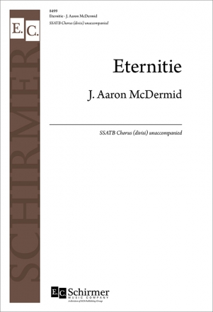 J. Aaron McDermid, Eternitie SSATB Chorus unaccompanied Chorpartitur