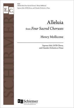 Henry Mollicone, Alleluia from Four Sacred Choruses Soprano Solo, SATB Chorus, and Chamber Orchestra or Piano Klavierauszug