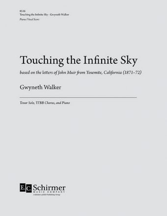 Gwyneth Walker_John Muir, Touching the Infinite Sky Tenor Solo, TTBB and Piano Chorpartitur