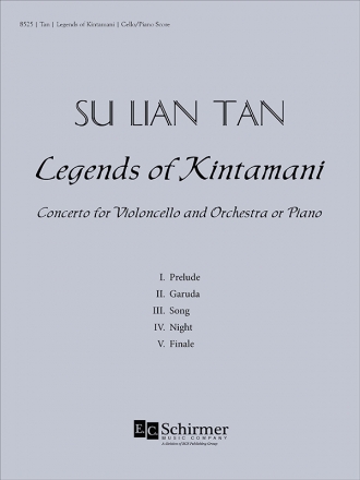 Su Lian Tan, Legends of Kintamani Violoncello and Orchestra or Piano Buch + Einzelstimme
