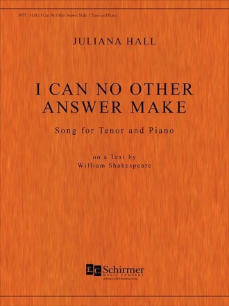 Juliana Hall, I Can No Other Answer Make Tenor Voice and Piano Buch