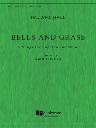 Juliana Hall, Bells and Grass Soprano and Oboe Buch