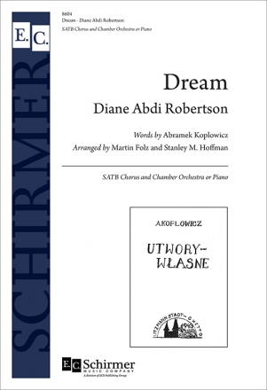 Stanley M. Hoffman_Diane Abdi Robertson_Martin Folz, Dream Mixed Choir [SATB] and Piano or Chamber Orchestra Chorpartitur