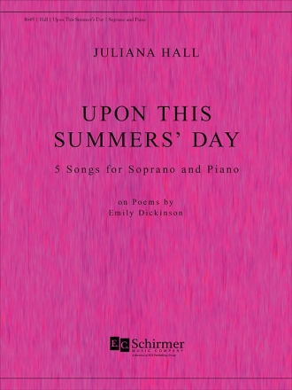 Juliana Hall, Upon This Summer's Day Soprano and Piano Buch