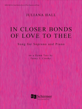 Juliana Hall, In Closer Bonds of Love to Thee Soprano and Piano Buch