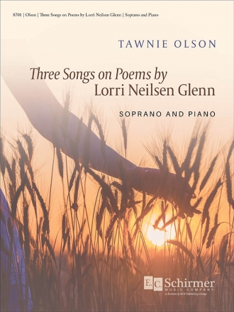 Tawnie Olson, Three Songs on Poems by Lorri Neilsen Glenn Soprano and Piano Buch