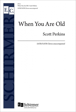 Scott Perkins, When You Are Old SATB Chorpartitur