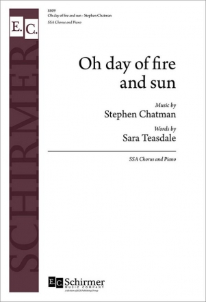 Stephen Chatman_Sara Teasdale, Oh day of fire and sun SSA and Piano Chorpartitur