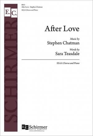 Stephen Chatman_Sara Teasdale, After Love SSAA and Piano Chorpartitur