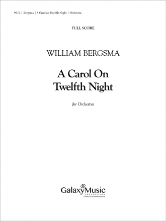 William Bergsma, A Carol on Twelfth Night Orchestra Partitur