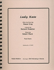 Robert Ward, Lady Kate Opera in Two Acts Klavierauszug