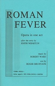Robert Ward, Roman Fever Opera in One Act Libretto