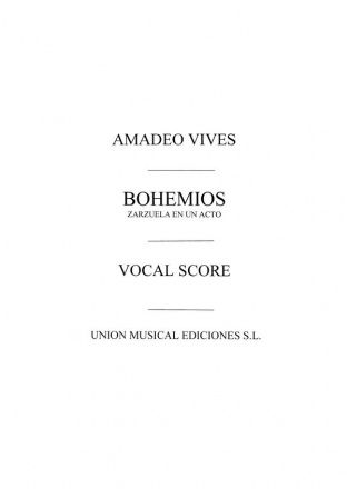 Amadeo Vives, Bohemios Movement 3 Escenas Y Coro Voice, SATB and Piano Klavierauszug
