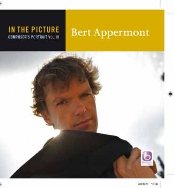 Bert Appermont, In The Picture: Bert Appermont, Vol. III Concert Band/Harmonie CD