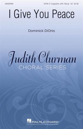 Dominick DiOrio, I Give You Peace SATB a Cappella and Oboe Choral Score