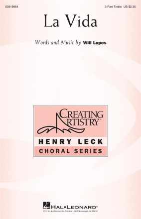 Will Lopes, La Vida 3-Part Treble Choir Choral Score