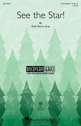 Ruth Morris Gray, See the Star! 3-Part Mixed Choir Choral Score