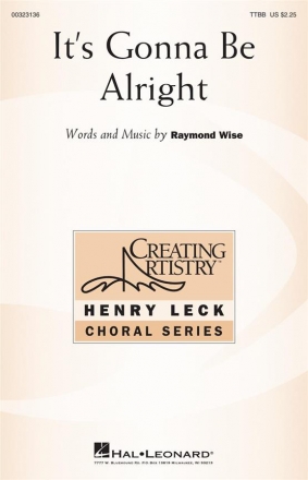 Raymond Wise, It's Gonna Be Alright TTBB Choral Score