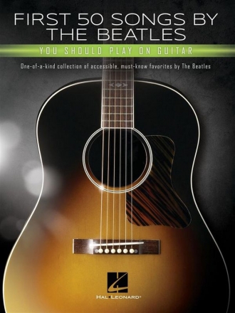 First 50 Songs by the Beatles You should play on Guitar for guitar/tab (with lyrics)
