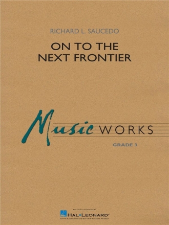 Richard L. Saucedo, On to the Next Frontier Concert Band Score