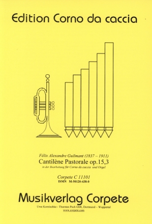 Cantil�ne Pastorale op.15,3 f�r Corno da Caccia in B/C und Orgel