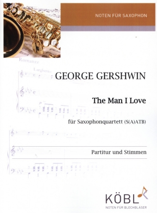 The Man I Love f�r 4 Saxophone (S(A)ATBar) Partitur und Stimmen