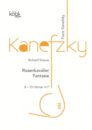 Rosenkavalier - Fantasie f�r 8 - 10 H�rner (Horn 9 und 10 ad. libitum) Partitur und Stimmen