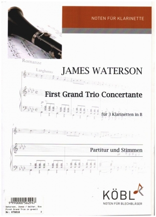 First Grand Trio Concertante in g-moll f�r 3 Klarinetten in B Partitur und Stimmen