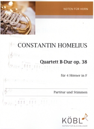 Quartett B-Dur op.38 f�r 4 H�rner Partitur und Stimmen