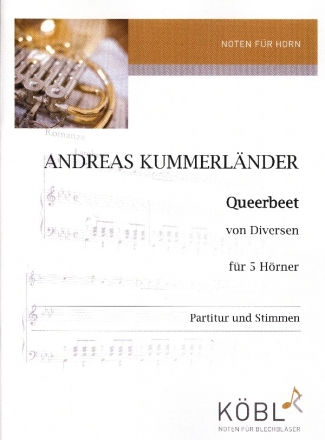 Querbeet f�r Solohorn und 4 H�rner Partitur und Stimmen