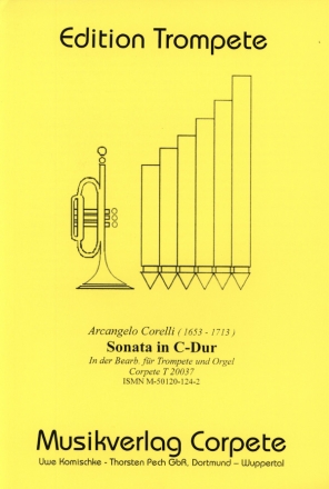 Corelli, Arcangelo (Komischke/Pech) Sonate - Ausgabe in C-Dur (transponiert) fr Trompete in C und Orgel