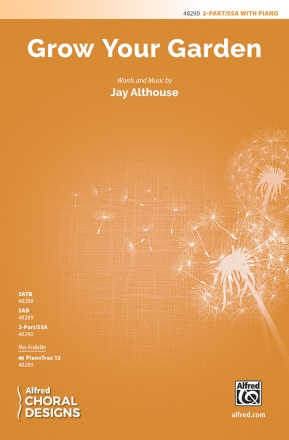 Althouse, Jay Grow Your Garden 2 PT/SSA