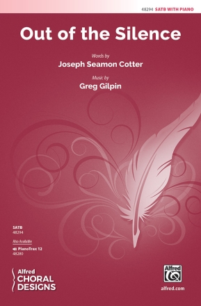 Cotter, J & Gilpin, G Out Of The Silence SATB