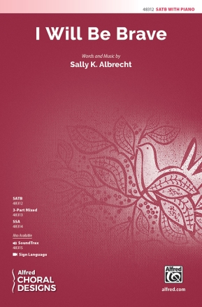 Albrecht, Sally K I Will Be Brave SATB