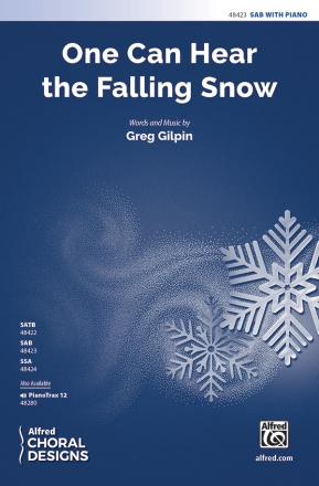 Gilpin, Greg One Can Hear The Falling Snow SAB
