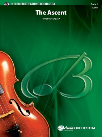 By Tanner Otto, The Ascent Belwin Intermediate String Orchestra Score