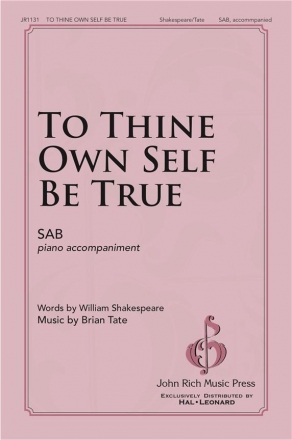 Brian Tate, To Thine Own Self Be True SAB Choral Score