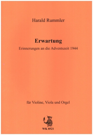 Erwartung - Erinnerung an die Adventszeit 1944 fr Violine, Viola und Orgel Stimmen