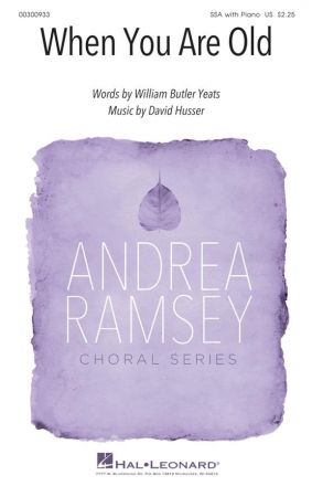 David Husser, When you are Old SSA Choral Score