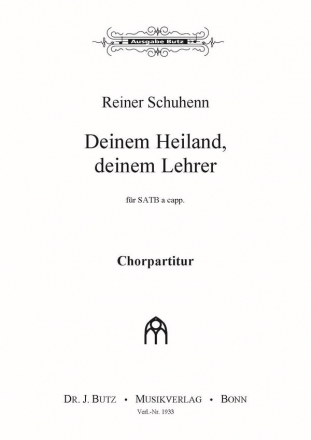 Schuhenn, Reiner, Deinem Heiland, deinem Lehrer SATB a cappella