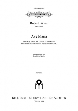 Fhrer, Robert, Ave Maria SATB (S- oder T-Solo ad lib.), Str (2 Hr ad lib.) u. konzertierende Or