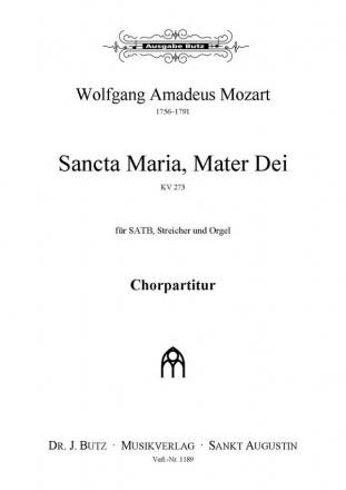 Mozart, W. A., Sancta Maria, Mater Dei SATB, Streicher und Orgel