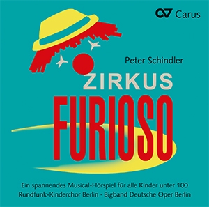 Zirkus Furioso fr Chor, darstellende Solisten und Artisten, Blserquintett CD