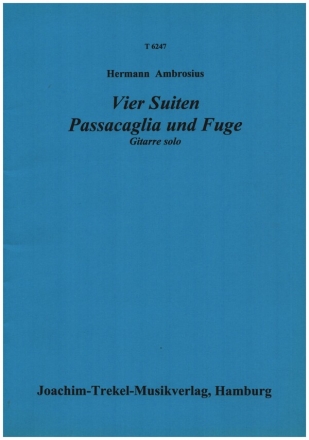 4 Suiten, Passacaglia und Fuge fr Gitarre solo