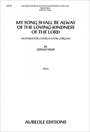 Gerald Near, My Song Shall Be Always - Kindness of the Lord Mixed Choir [SATB] and Organ Chorpartitur