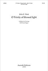John E. West, O Trinity of Blessed Light Mixed Choir [SATB] and Organ Chorpartitur